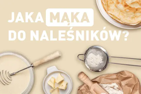 Jaka mąka do naleśników zamiast pszennej? Składniki na pyszne naleśniki: ciasto, masło, mąka w sitku i worek z mąką.